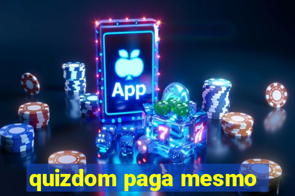 quizdom paga mesmo