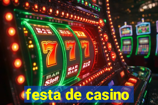 festa de casino