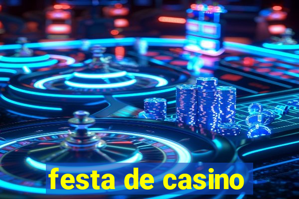 festa de casino