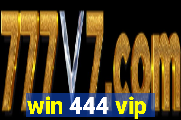 win 444 vip