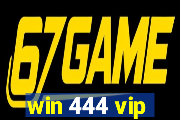 win 444 vip