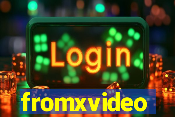 fromxvideo