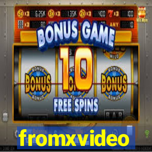 fromxvideo