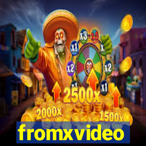 fromxvideo