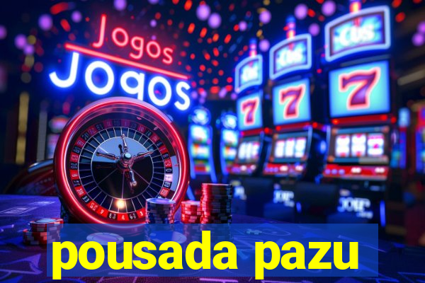 pousada pazu