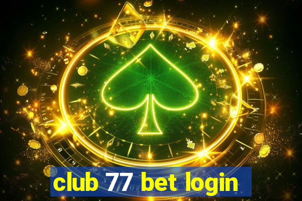 club 77 bet login