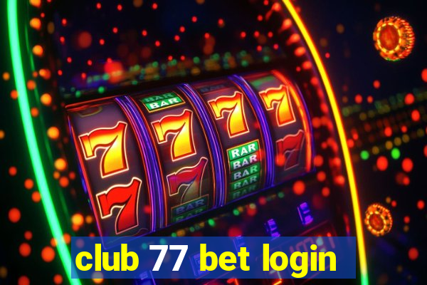 club 77 bet login