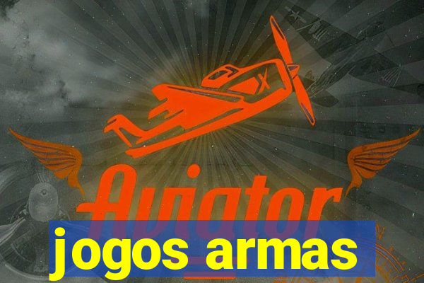 jogos armas