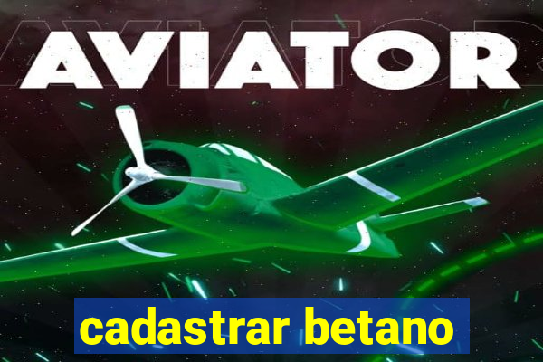 cadastrar betano