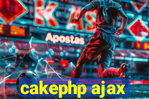 cakephp ajax