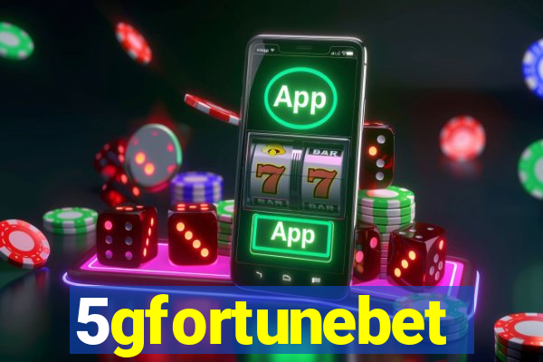 5gfortunebet