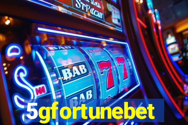 5gfortunebet