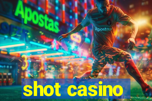 shot casino