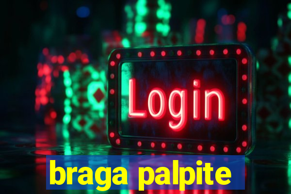 braga palpite