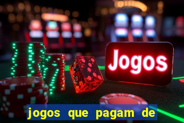 jogos que pagam de verdade para jogar