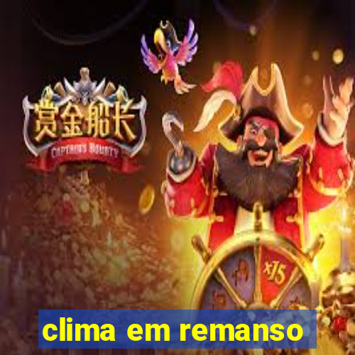 clima em remanso