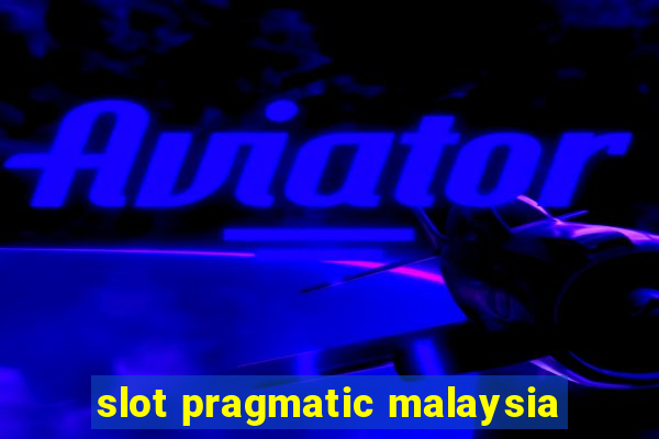 slot pragmatic malaysia