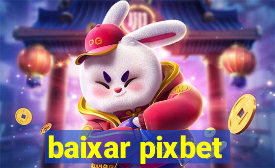 baixar pixbet