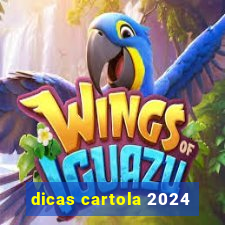 dicas cartola 2024