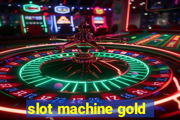 slot machine gold