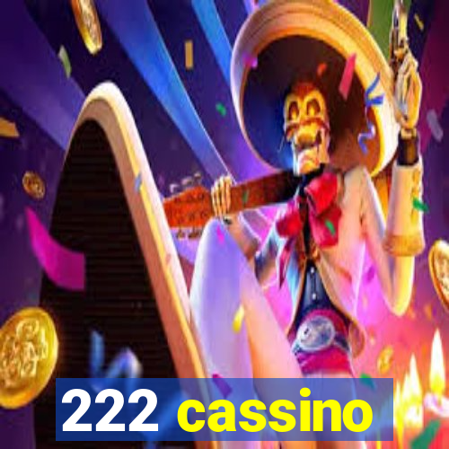 222 cassino