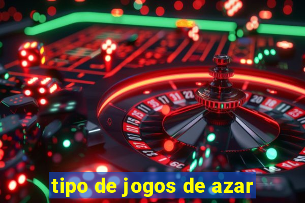 tipo de jogos de azar