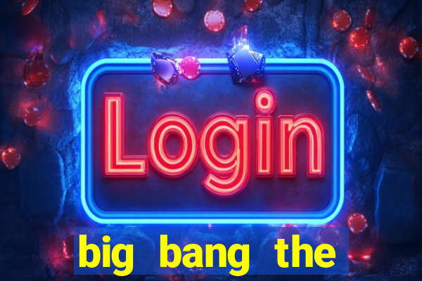 big bang the universe slot