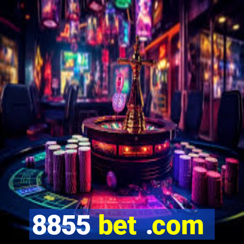 8855 bet .com