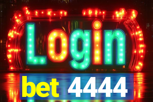 bet 4444