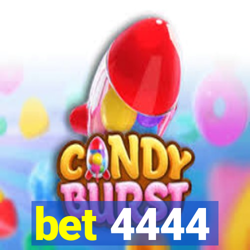 bet 4444