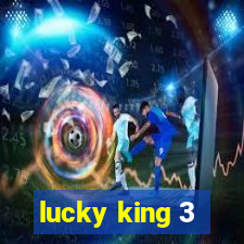 lucky king 3