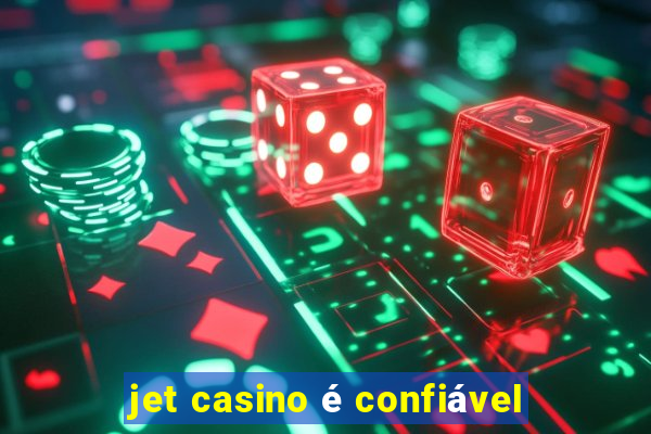 jet casino é confiável