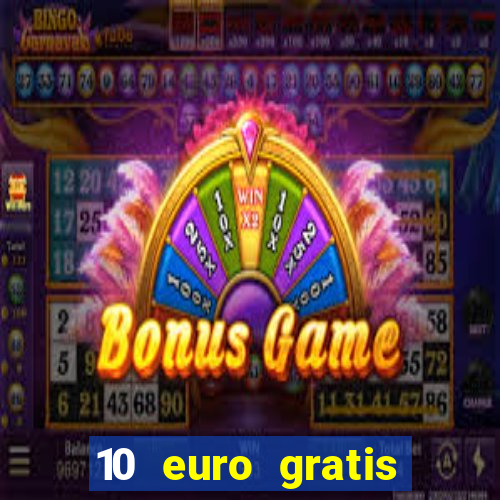 10 euro gratis casino geld