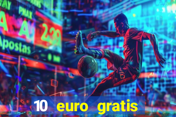 10 euro gratis casino geld