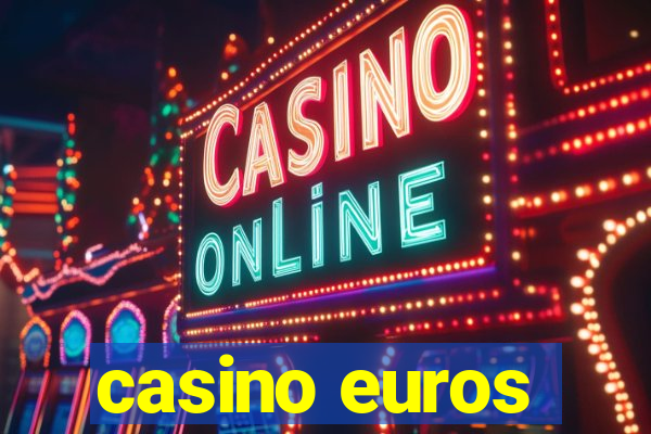 casino euros