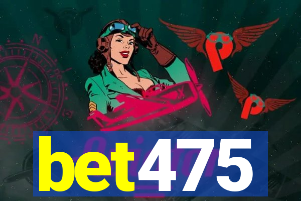 bet475