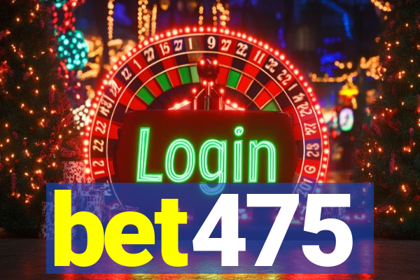 bet475