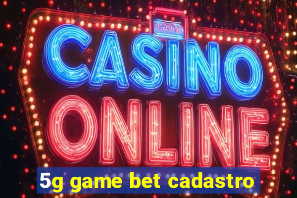 5g game bet cadastro