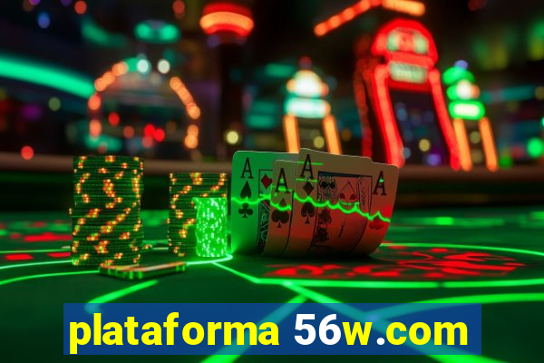 plataforma 56w.com