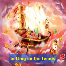 betting on the tennis