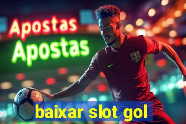 baixar slot gol