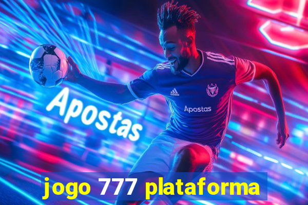 jogo 777 plataforma