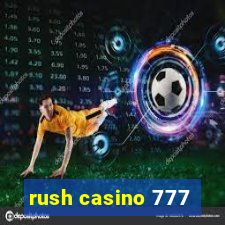 rush casino 777