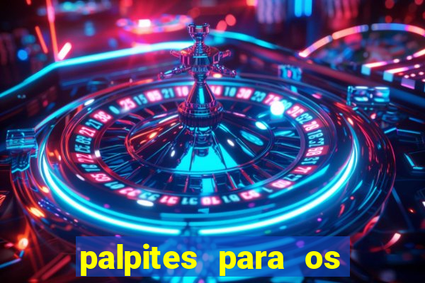 palpites para os jogos de hoje a noite