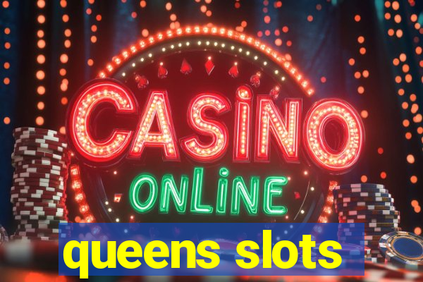 queens slots