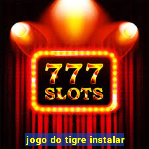 jogo do tigre instalar