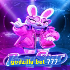 godzilla bet 777