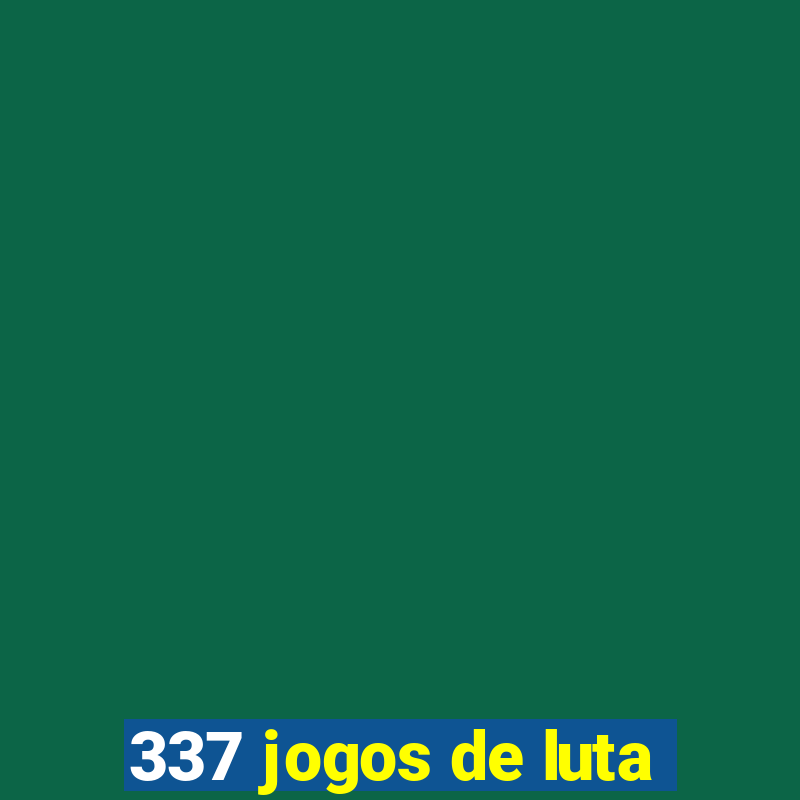 337 jogos de luta