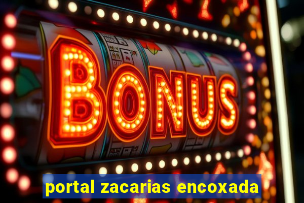 portal zacarias encoxada