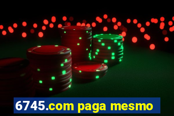 6745.com paga mesmo